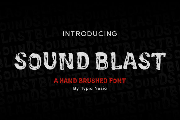 Sound Blast: The Font That Speaks Volumes in Your Campaigns